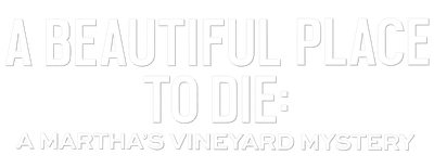 A Beautiful Place to Die: A Martha's Vineyard Mysteries logo
