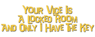 Your Vice Is a Locked Room and Only I Have the Key logo