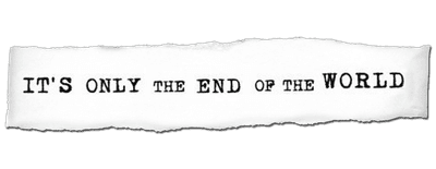 It's Only the End of the World logo
