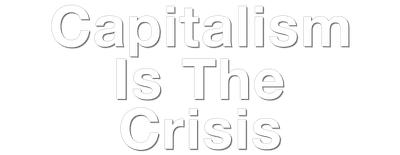 Capitalism Is the Crisis logo