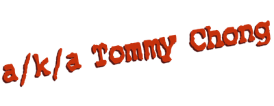 A/k/a Tommy Chong logo