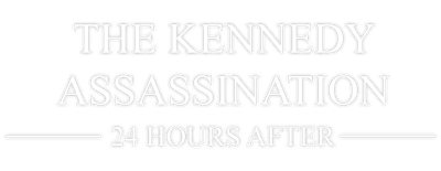 The Kennedy Assassination: 24 Hours After logo