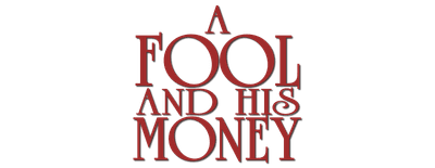 A Fool and His Money logo