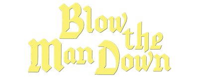 Blow the Man Down logo