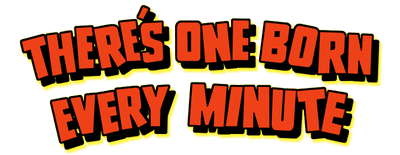 There's One Born Every Minute logo