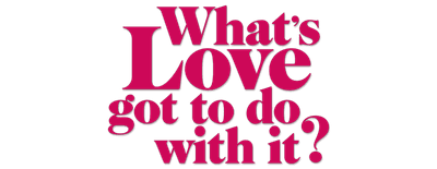 What's Love Got to Do with It? logo