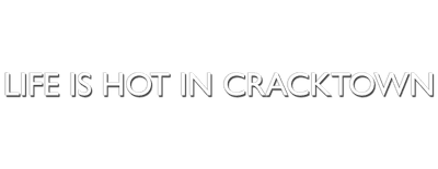 Life Is Hot in Cracktown logo