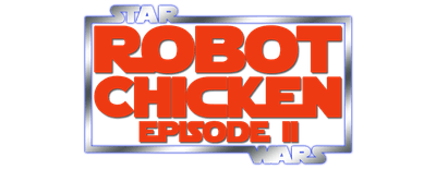 Robot Chicken: Star Wars Episode II logo