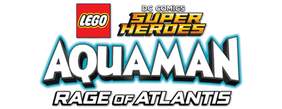 LEGO DC Comics Super Heroes: Aquaman - Rage of Atlantis logo