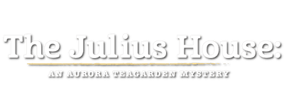The Julius House: An Aurora Teagarden Mystery logo