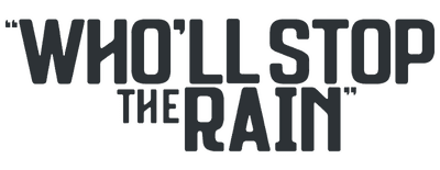 Who'll Stop the Rain logo