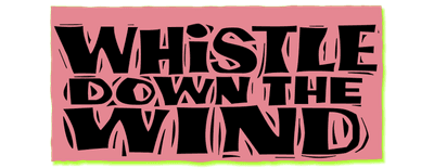 Whistle Down the Wind logo