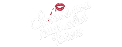 I Miss You, Hugs and Kisses logo