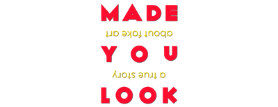 Made You Look: A True Story About Fake Art logo