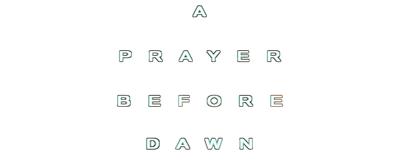 A Prayer Before Dawn logo