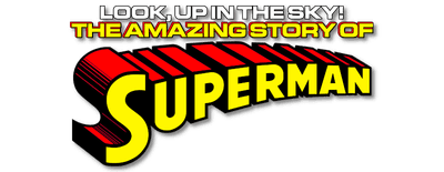 Look, Up in the Sky! The Amazing Story of Superman logo