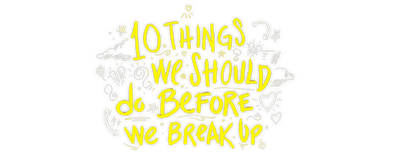 10 Things We Should Do Before We Break Up logo