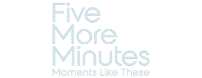 Five More Minutes: Moments Like These logo