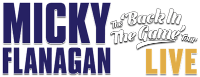 Micky Flanagan: Back in the Game Live logo