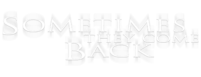 Sometimes They Come Back logo