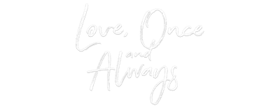 Love, Once and Always logo