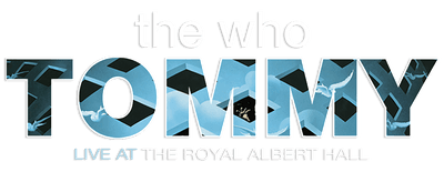 The Who: Tommy - Live at the Royal Albert Hall logo