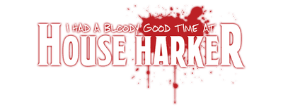 I Had a Bloody Good Time at House Harker logo