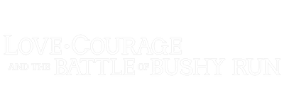 Love, Courage and the Battle of Bushy Run logo