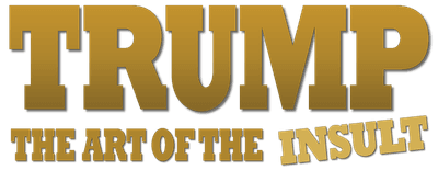 Trump: The Art of the Insult logo