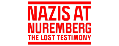 Nazis at Nuremberg: The Lost Testimony logo