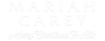 Mariah Carey: Merry Christmas to All! logo