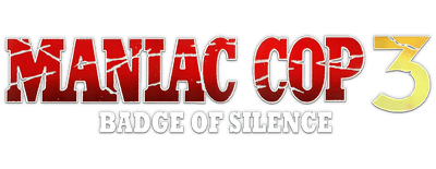 Maniac Cop 3: Badge of Silence logo