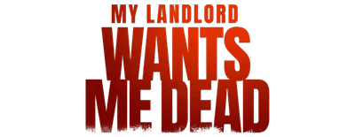 My Landlord Wants Me Dead logo
