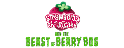 Strawberry Shortcake and the Beast of Berry Bog logo