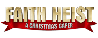 Faith Heist: A Christmas Caper logo