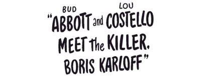 Bud Abbott Lou Costello Meet the Killer Boris Karloff logo