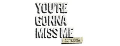 You're Gonna Miss Me logo