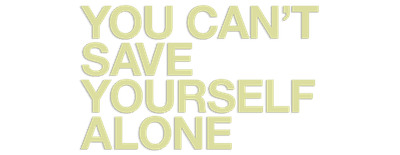 You Can't Save Yourself Alone logo