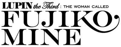Lupin the Third: The Woman Called Fujiko Mine logo