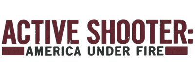 Active Shooter: America Under Fire logo