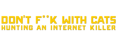 Don't F**k with Cats: Hunting an Internet Killer logo