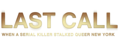 Last Call: When a Serial Killer Stalked Queer New York logo