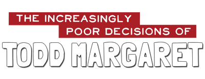 The Increasingly Poor Decisions of Todd Margaret logo
