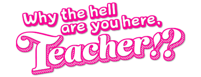 Why the Hell are You Here, Teacher!? logo