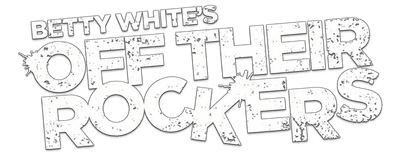 Betty White's Off Their Rockers logo