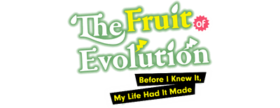 The Fruit of Evolution: Before I Knew It, My Life Had It Made logo
