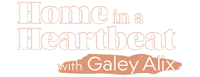 Home in a Heartbeat with Galey Alix logo