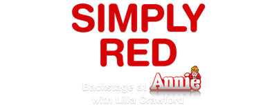 Simply Red: Backstage at 'Annie' with Lilla Crawford logo
