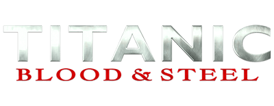 Titanic: Blood and Steel logo