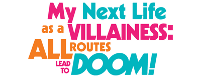 My Next Life as a Villainess: All Routes Lead to Doom! logo